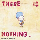 THERE IS NOTHING