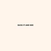 ARCTIC MONKEYS – SUCK IT AND SEE