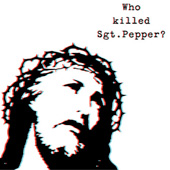 WHO KILLED SGT PEPPER?