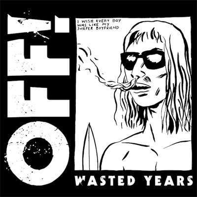 OFF! POCHETTE NOUVEL ALBUM WASTED YEARS