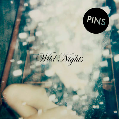 PINS POCHETTE NOUVEL ALBUM WILD NIGHTS