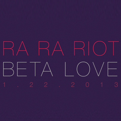 RA RA RIOT ANNONCE NOUVEL ALBUM BETA LOVE