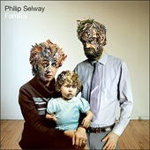 PHIL SELWAY - FAMILIAL