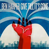 BEN HARPER – GIVE TILL IT'S GONE