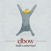 ELBOW – BUILD A ROCKET BOYS!