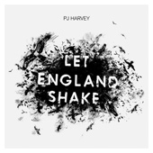 PJ HARVEY – LET ENGLAND SHAKE