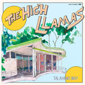 THE HIGH LLAMAS – TALAHOMI WAY