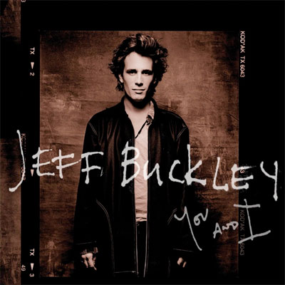 jeff_buckley_you_and_i
