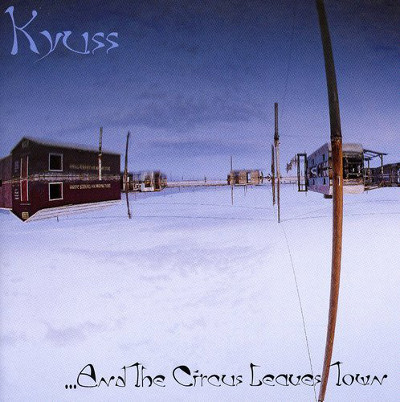 kyuss_and_the_circus_leaves_town