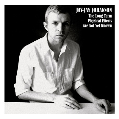 jay_jay_johanson_the_long_term_physical_effects_are_not_yet_known