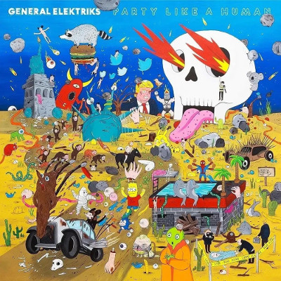 general_elektriks_party_like_a_human