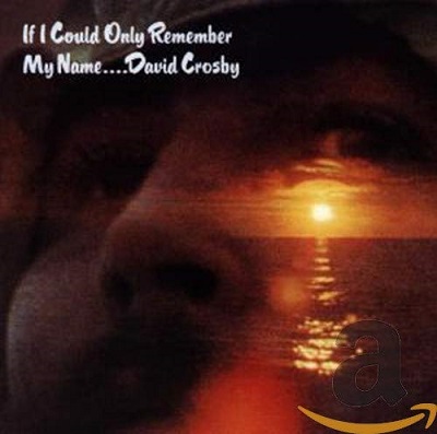 david_crosby_if_i_could_only_remember_my_name