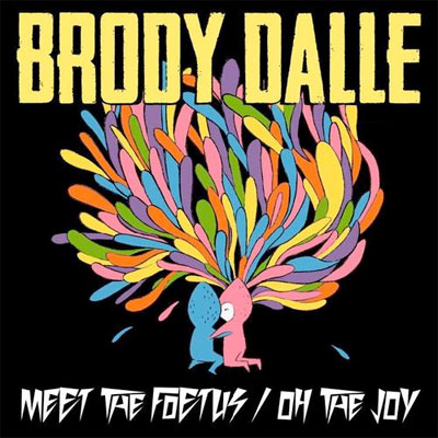 BRODY DALLE POCHETTE SINGLE MEET THE FOETUS
