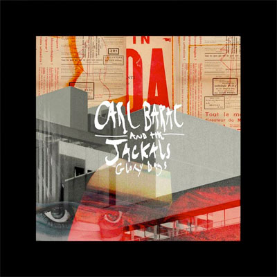 CARL BARÂT AND THE JACKALS POCHETTE SINGLE GLORY DAYS