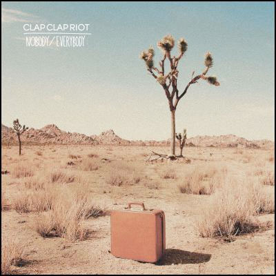 CLAP CLAP RIOT POCHETTE NOUVEL ALBUM NOBODY EVERYBODY