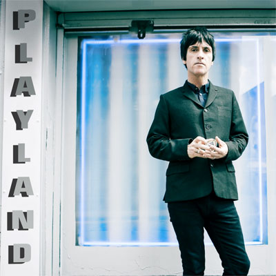 JOHNNY MARR POCHETTE NOUVEL ALBUM PLAYLAND