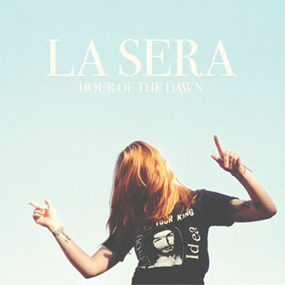 LA SERA POCHETTE NOUVEL ALBUM HOUR OF THE DAWN
