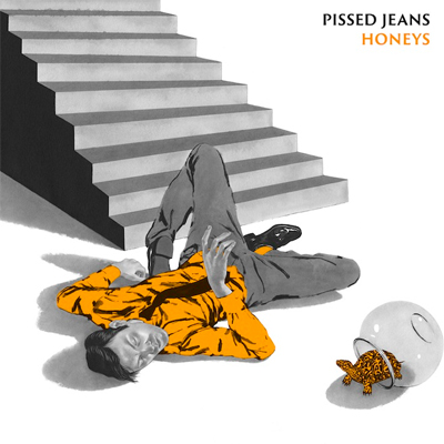 PISSED JEANS POCHETTE NOUVEL ALBUM HONEYS