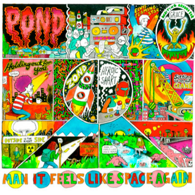 POND POCHETTE NOUVEL ALBUM MAN IT FEELS LIKE SPACE AGAIN