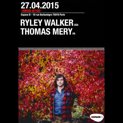 FLYER CONCERT RYLEY WALKER ESPACE B 2015