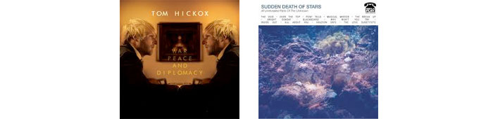 TOM HICKOX, SUDDEN DEATH OF STARS.. : LES ALBUMS DE LA SEMAINE EN STREAMING