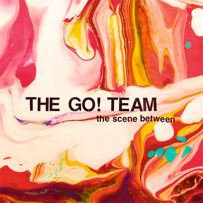 THE GO! TEAM POCHETTE NOUVEL ALBUM THE SCENE BETWEEN