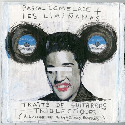 THE LIMINANAS PASCAL COMELADE POCHETTE TRAITE DE GUITARRES TRIOLECTIQUES