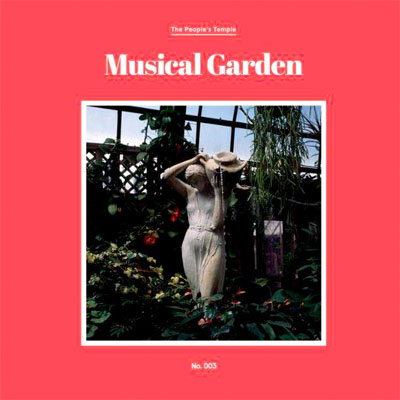 THE PEOPLE'S TEMPLE POCHETTE NOUVEL ALBUM MUSICAL GARDEN