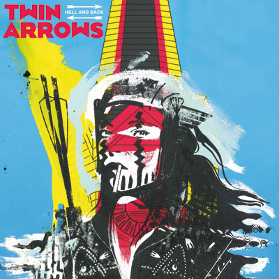 TWIN ARROWS POCHETTE NOUVEL ALBUM HELL AND BACK