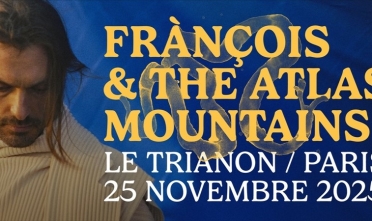 francois_and_the_atlas_mountains_concert_trianon_2025