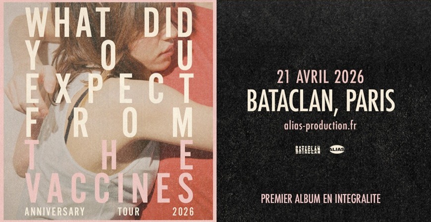 Avis de passage : The Vaccines @ Le Bataclan (21/04/2026)