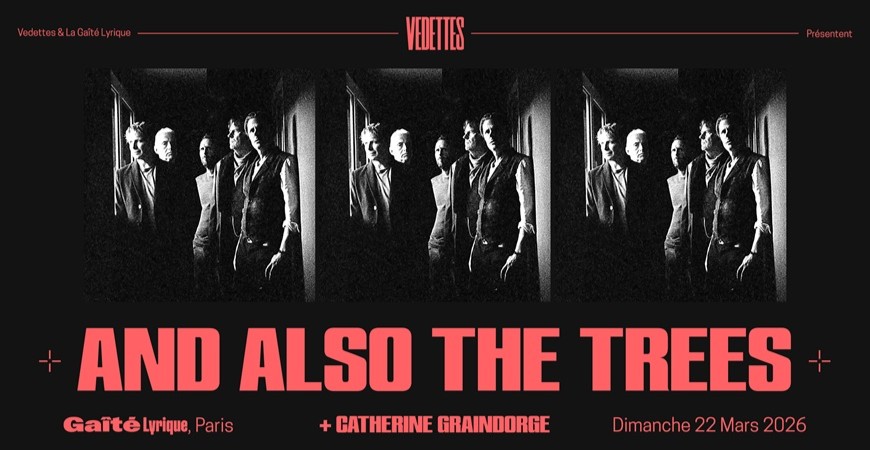 Avis de passage : And Also The Trees @ La Gaîté Lyrique (22/03/2026)