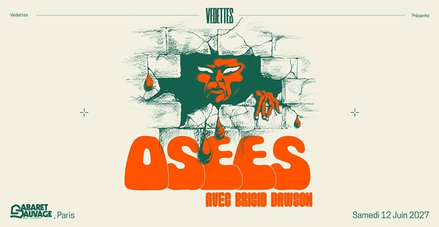Avis de passage : Osees & Brigid Dawson @ Le Cabaret Sauvage (12/06/2027)